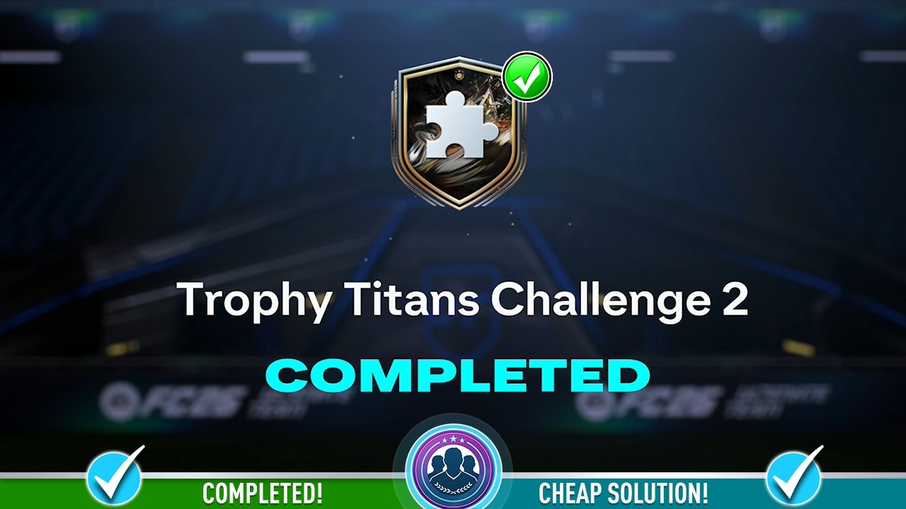 Задание Trophy Titans Challenge 2 SBC выполнено &mdash; недорогое решение и советы &mdash; FC 26