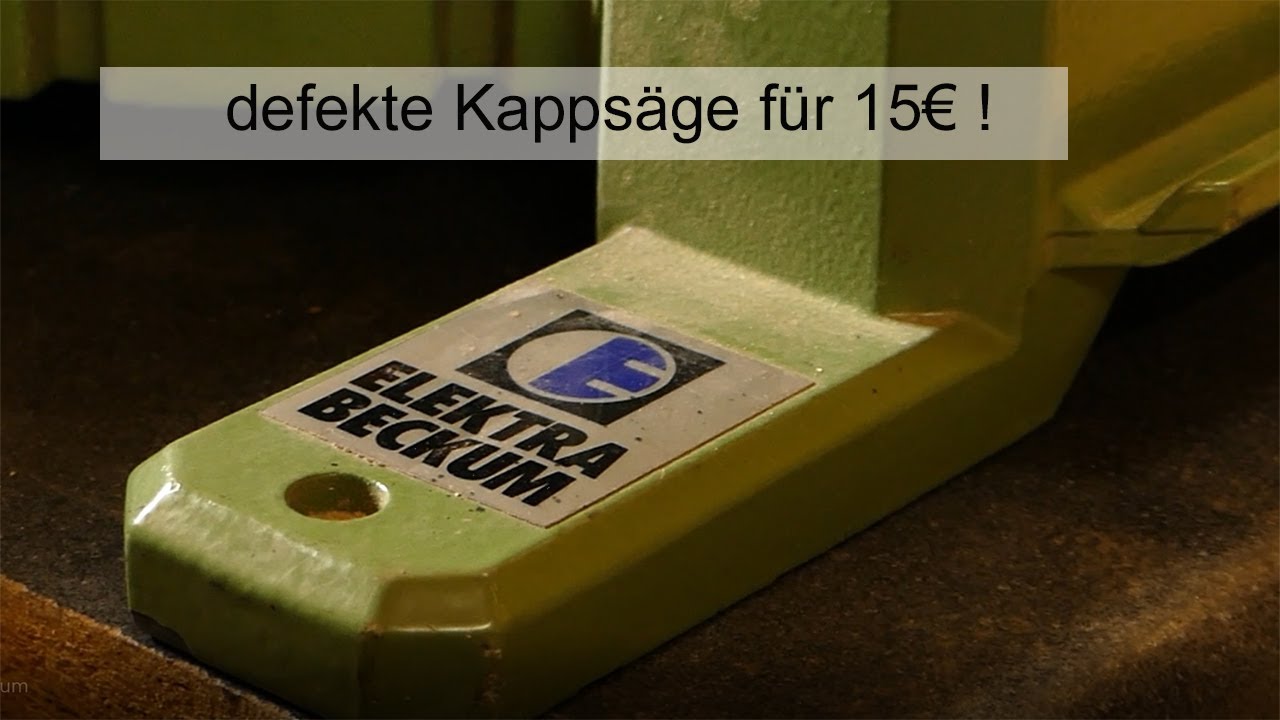 defekte Elektra Beckum KGS300 gekauft