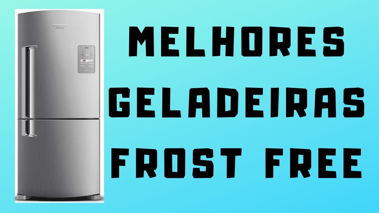 Melhores Geladeiras Frost Free Com Melhor Custo benef&iacute;cio