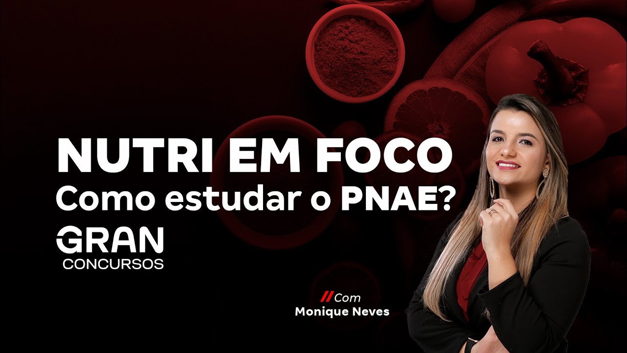 Nutri em foco - Como estudar o PNAE? com Monique Neves