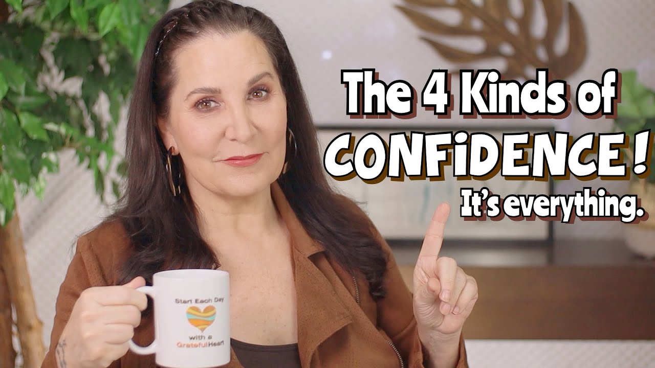 The 4 Kinds of Confidence! (It’s Everything.)