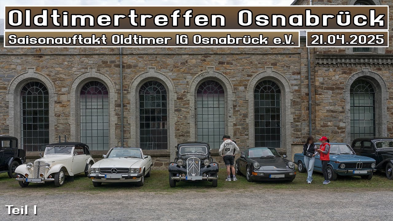 Oldtimertreffen Osnabrück 2025 (Saisonauftakt) - Teil 1/2