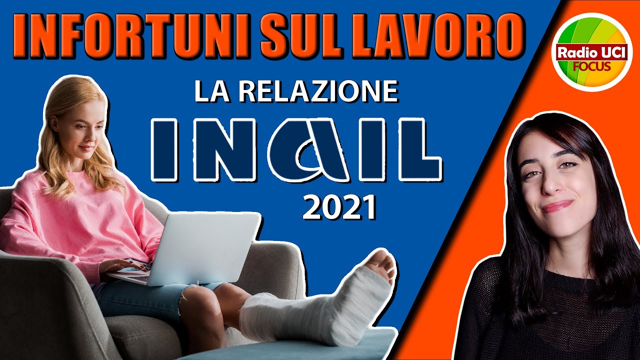 Infortuni sul lavoro: la relazione INAIL 2021