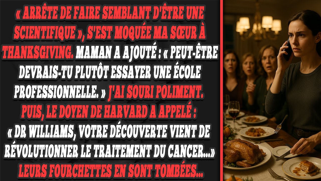 « ARRÊTE DE FAIRE SEMBLANT D'ÊTRE UNE SCIENTIFIQUE », s'est moquée ma sœur à Thanksgiving...
