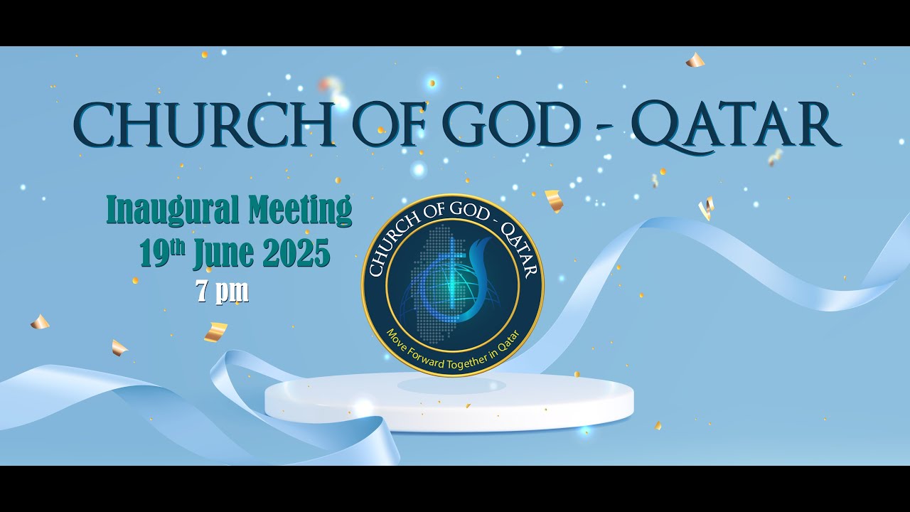 🔴 COG Qatar – Inaugural Combined Worship | June 19, 2025 | Church of God – Qatar