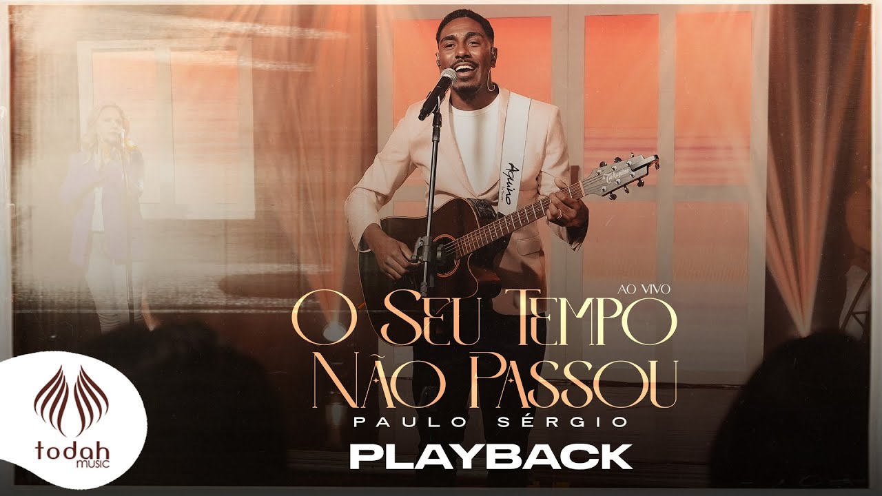 Paulo Sérgio | O Seu Tempo Não Passou [Playback com Letra]