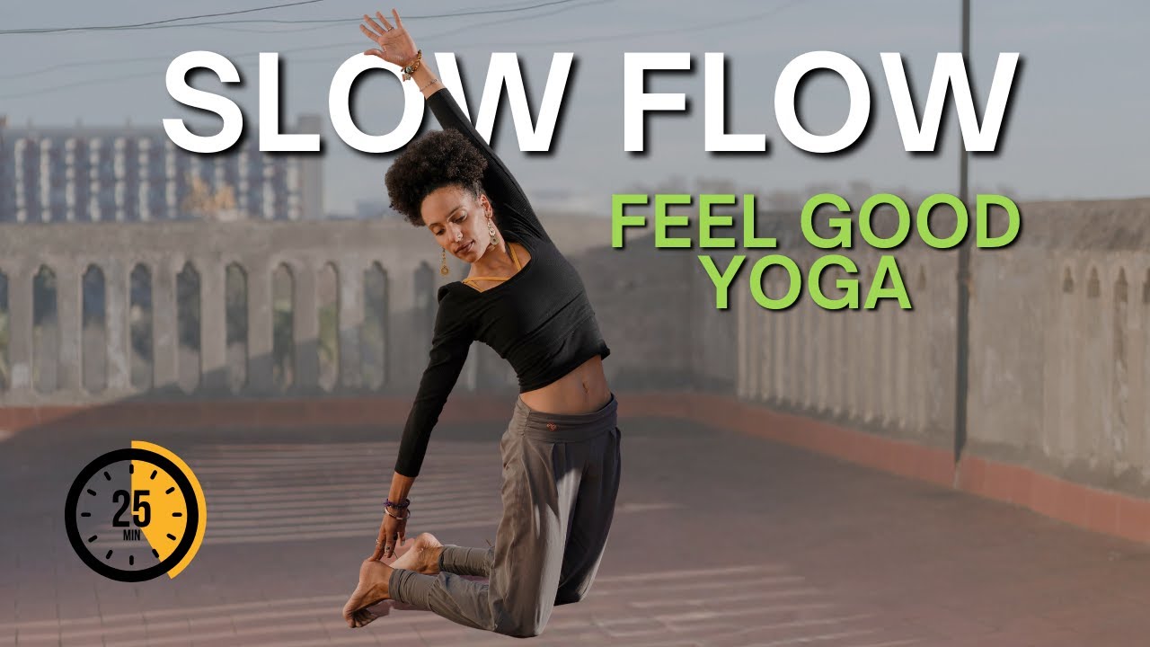 Slow Flow Yoga to Feel Good | 25 Minute Yoga Stretch - no equipment