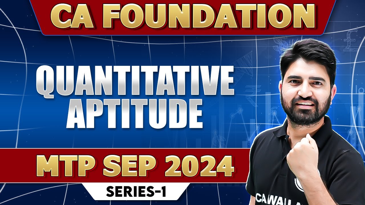 Quantitative Aptitude MTP Sep 2024 🔥 || CA Foundation Sep 24 Preparation