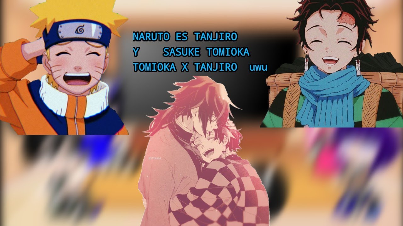 𝘕𝘢𝘳𝘶𝘵𝘰 𝘦𝘴 𝘛𝘢𝘯𝘫𝘪𝘳𝘰 𝘺 𝘚𝘢𝘴𝘶𝘬𝘦 𝘛𝘰𝘮𝘪𝘰𝘬𝘢 ✨💥 (TOMIOKAXTANJIRO) DEMON SLAYER💥 X NARUTO✨ #naruto #kny