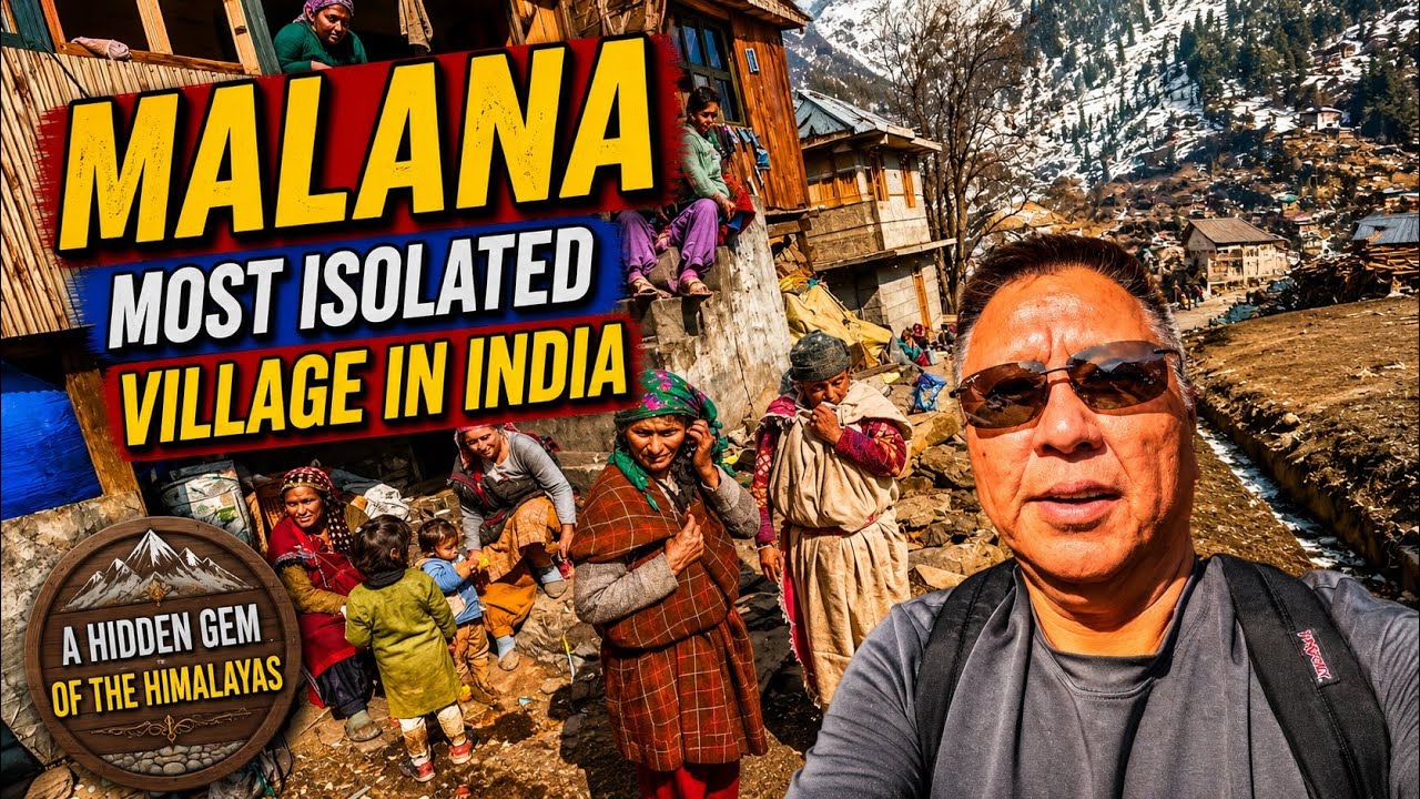Malana village where you are not allowed to touch anyone here and most isolated village in India. 