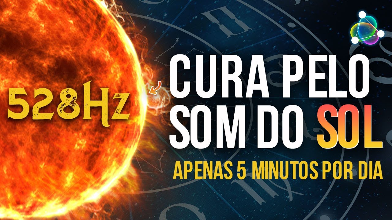 ☀️ CURA SOLAR  ZOD&Iacute;ACAL 🎧 528Hz + SOM DO SOL - 5 MINUTOS POR DIA  V&Atilde;O MUDAR SUA VIDA