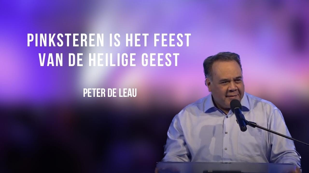 Pinksteren is het feest van de Heilige Geest | Peter de Leau