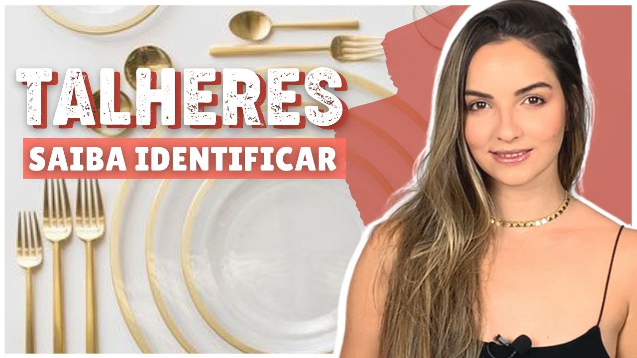Como posicionar TALHERES DE ENTRADA E DE SOBREMESA na mesa posta? Como identificar?