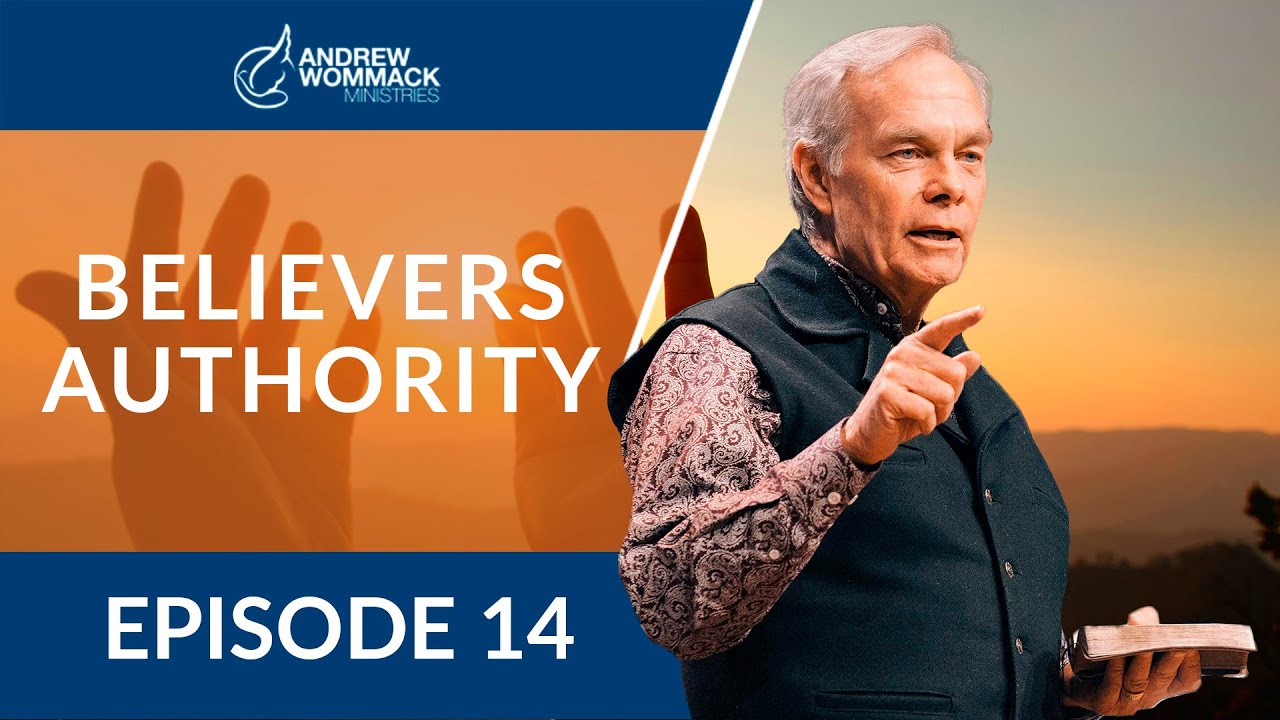 The Believer's Authority: Episode 14