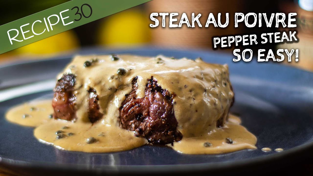 Don't tell anyone! Steak au poivre, the world's simplest pepper steak!