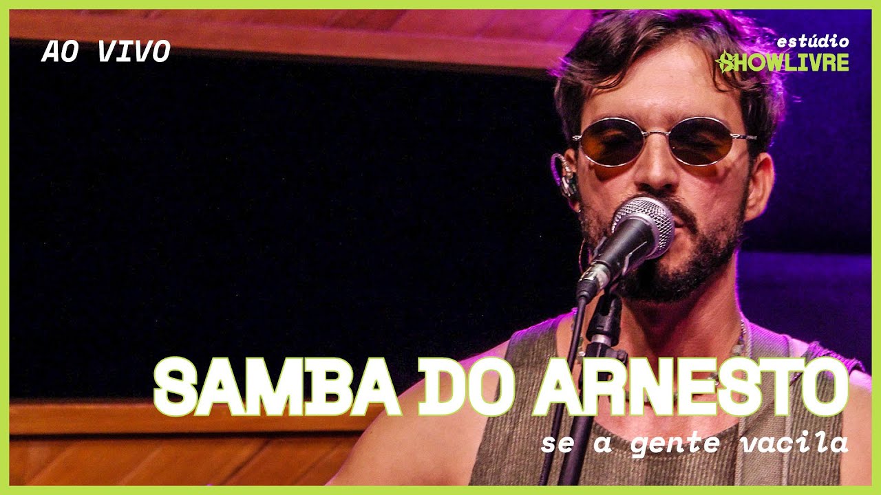 Samba do Arnesto - Se a Gente Vacila - Ao Vivo no Estúdio Showlivre 2025