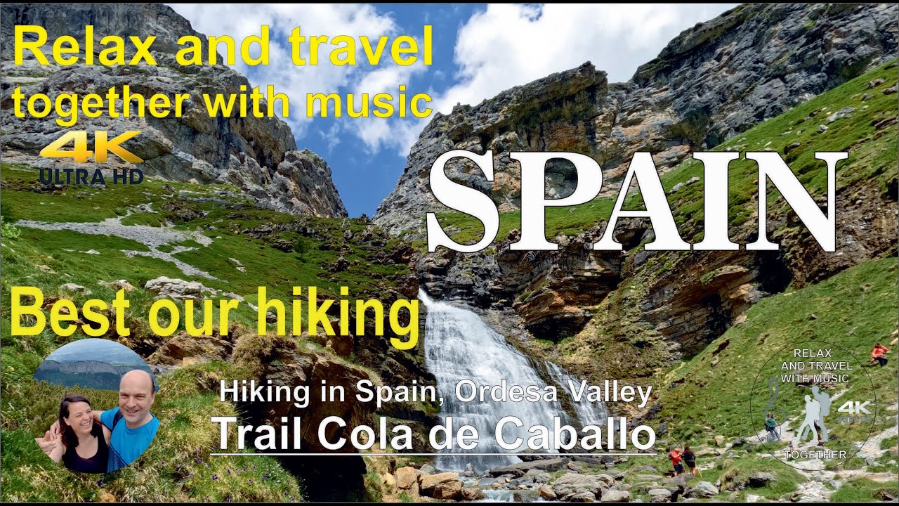 Trail Cola de Caballo, Spain, Ordesa Valley, Best our hiking. Enjoy with relax music