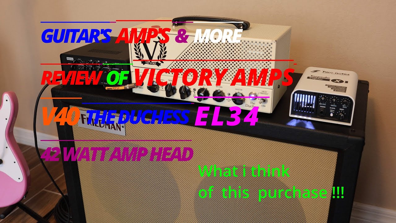 Victory Amps V40 The Duchess (What I Think of This Purchase)