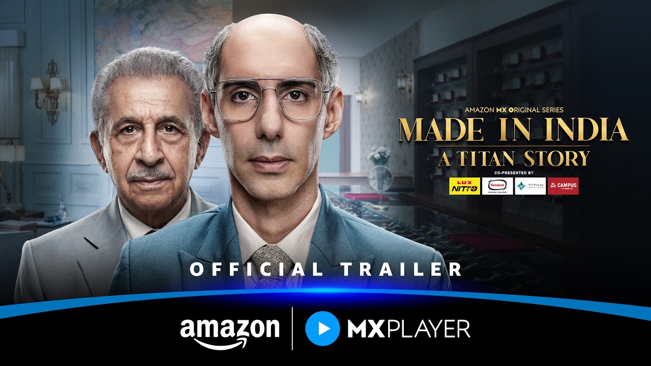 Made In India: A Titan Story - Official Trailer | Naseeruddin Shah, Jim Sarbh | Amazon MX Player