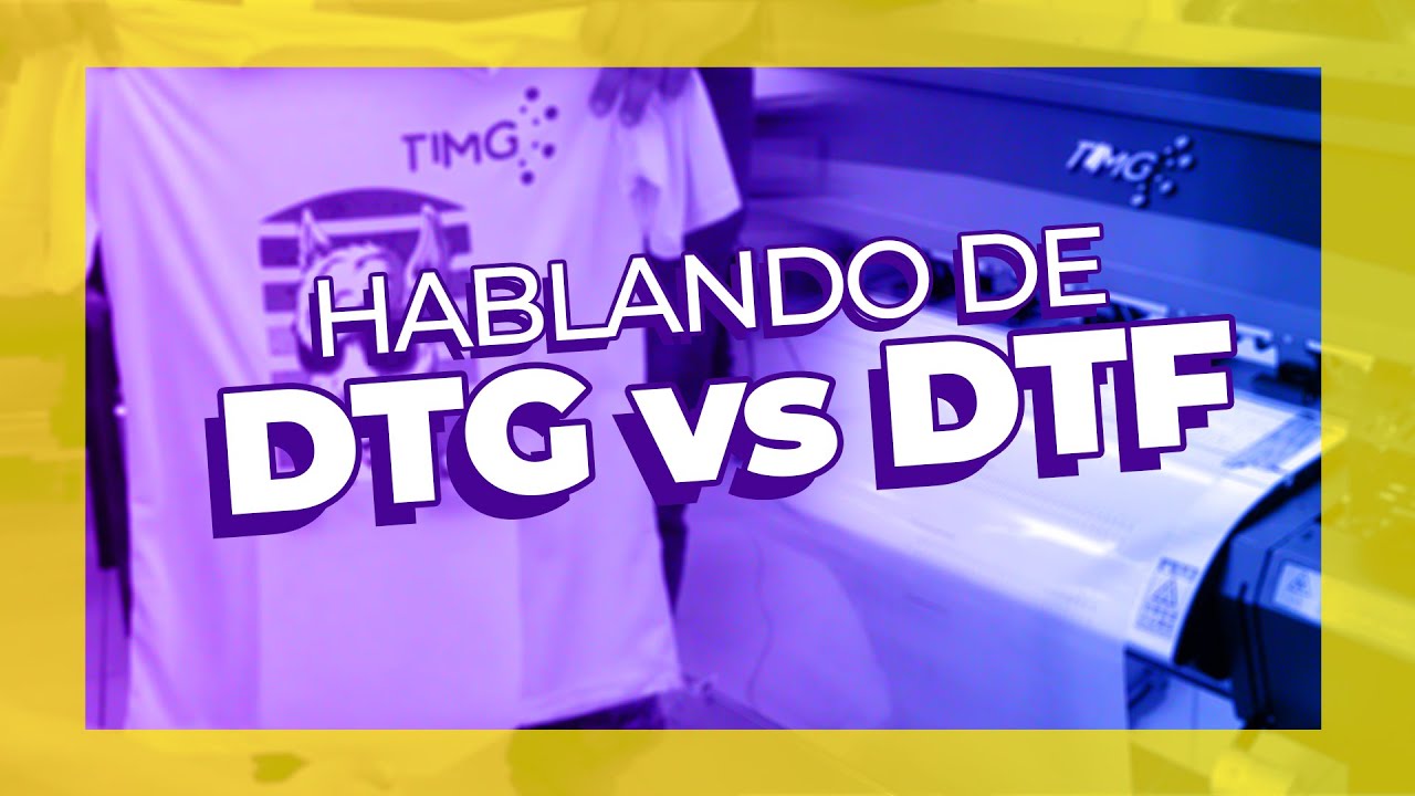 Hablando de DTFvsDTG
