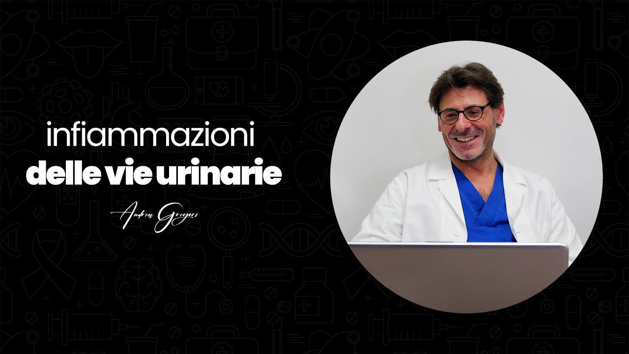 Dr. Andrea Gregori - Infiammazioni delle vie urinarie - Milanow 