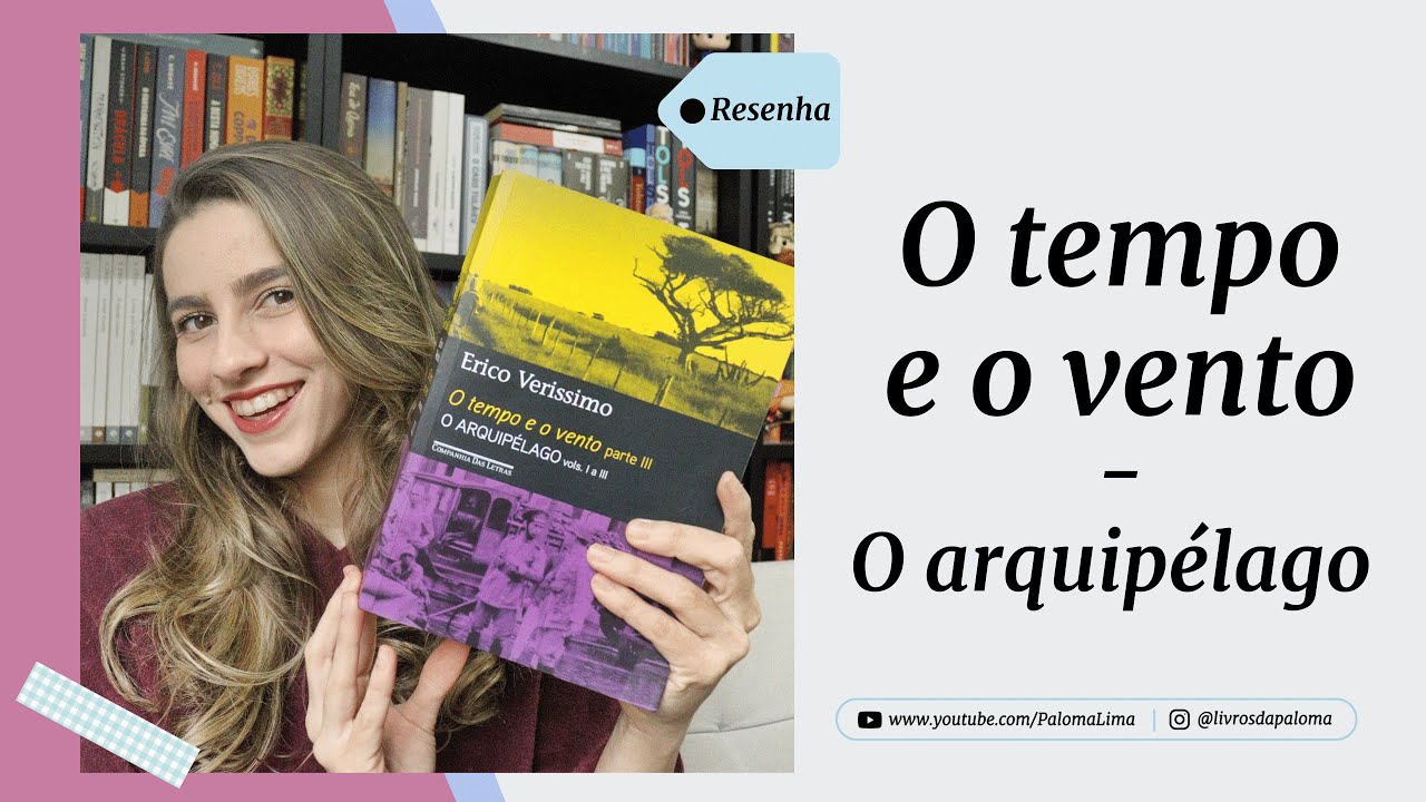 O tempo e o vento - O arquipélago, Erico Verissimo | Paloma Lima