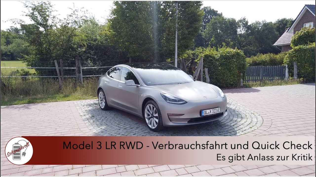 Tesla Model 3 LR RWD - Verbrauchsfahrt und Quick Check - Es gibt Anlass zur Kritik