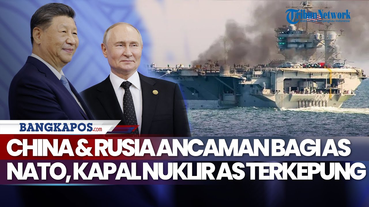 China dan Rusia Ancaman Bagi AS NATO, 2 Milisi Siap Serang Kapal Nuklir AS