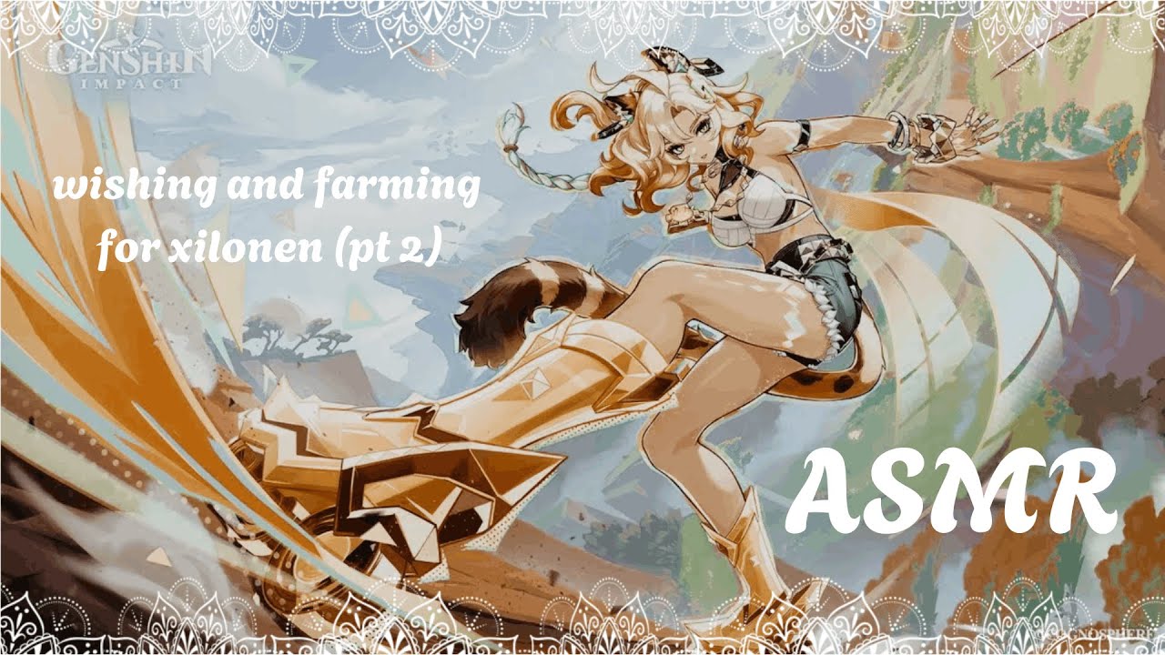 play genshin w/ me! | xilonen farming pt 2, cozy lofi gameplay