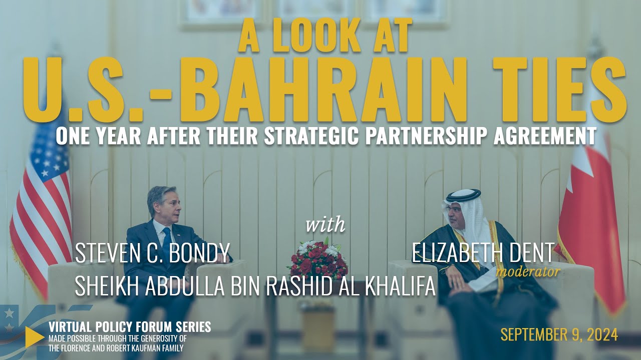 U.S.-Bahrain Ties One Year After the Strategic Partnership Agreement