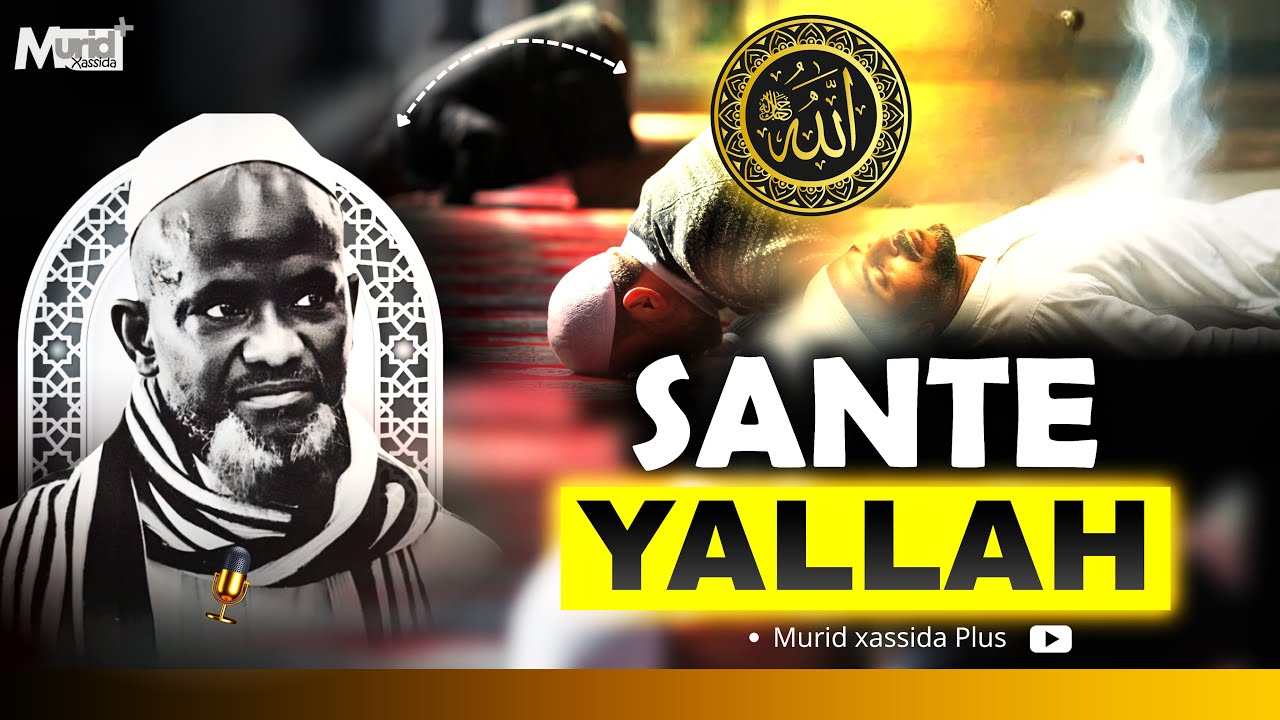 LANE MOY SANTE YALLAH / Par Serigne Bassirou Mbacké khélcom
