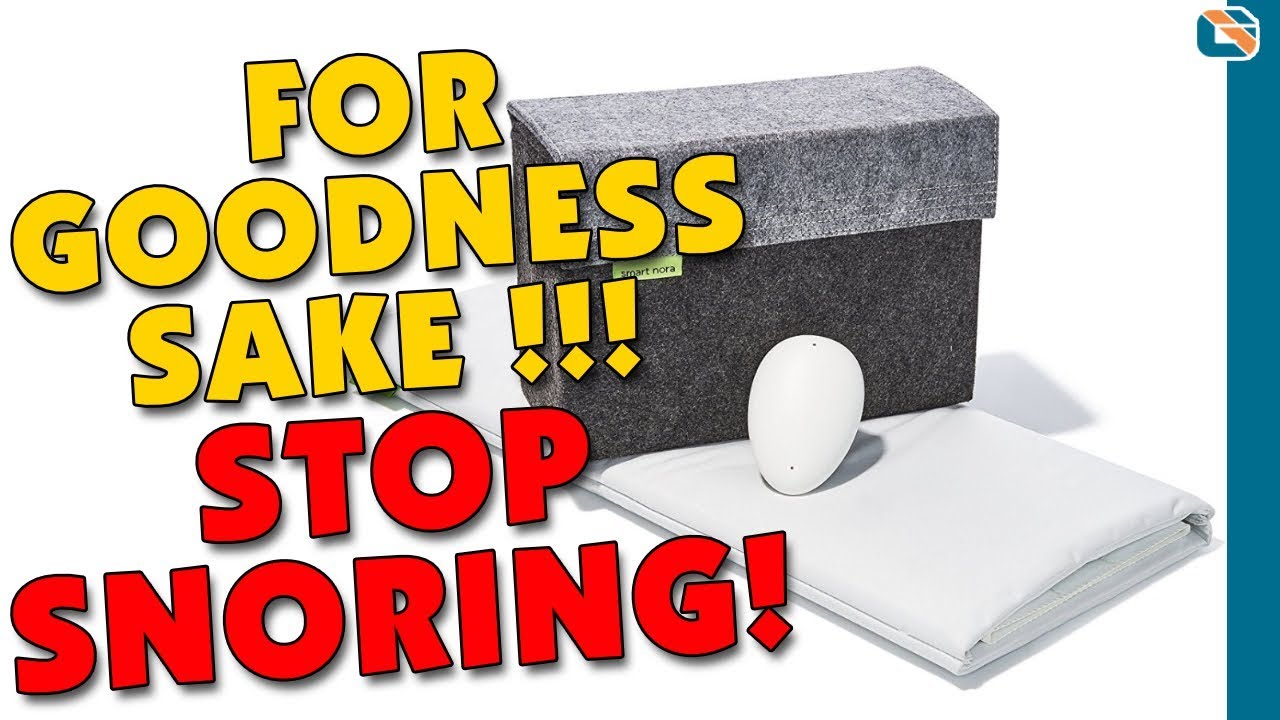 Stop Snoring !!! with Smart Nora