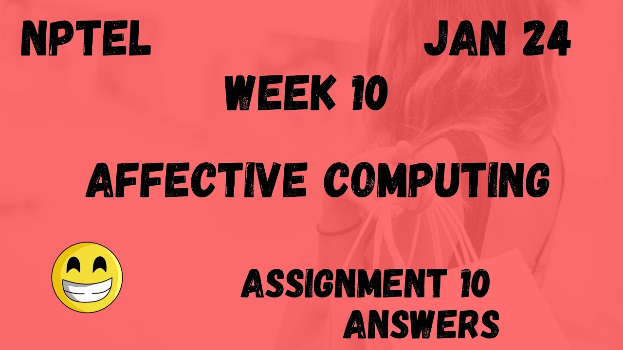 Affective Computing | Assignment 10 | NPTEL 2024