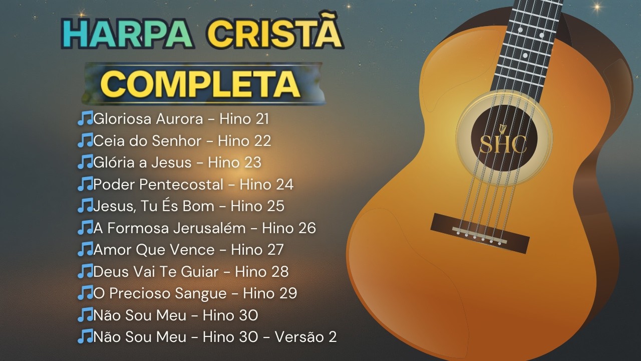 Coletânea - Harpa Cristã Completa | Hinos 21 a 30 | Louvores Sagrados