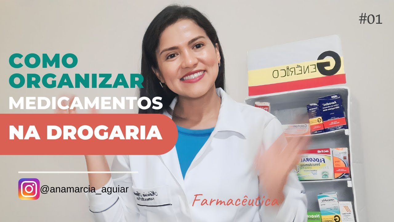 COMO ORGANIZAR OS MEDICAMENTOS NA DROGARIA