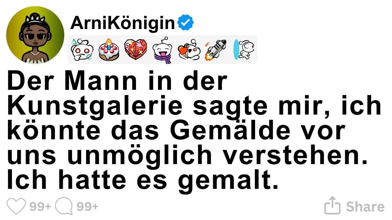 [GANZE STORY] Der Mann sagte, ich könnte das Gemälde nicht verstehen. Ich hatte es gemalt.
