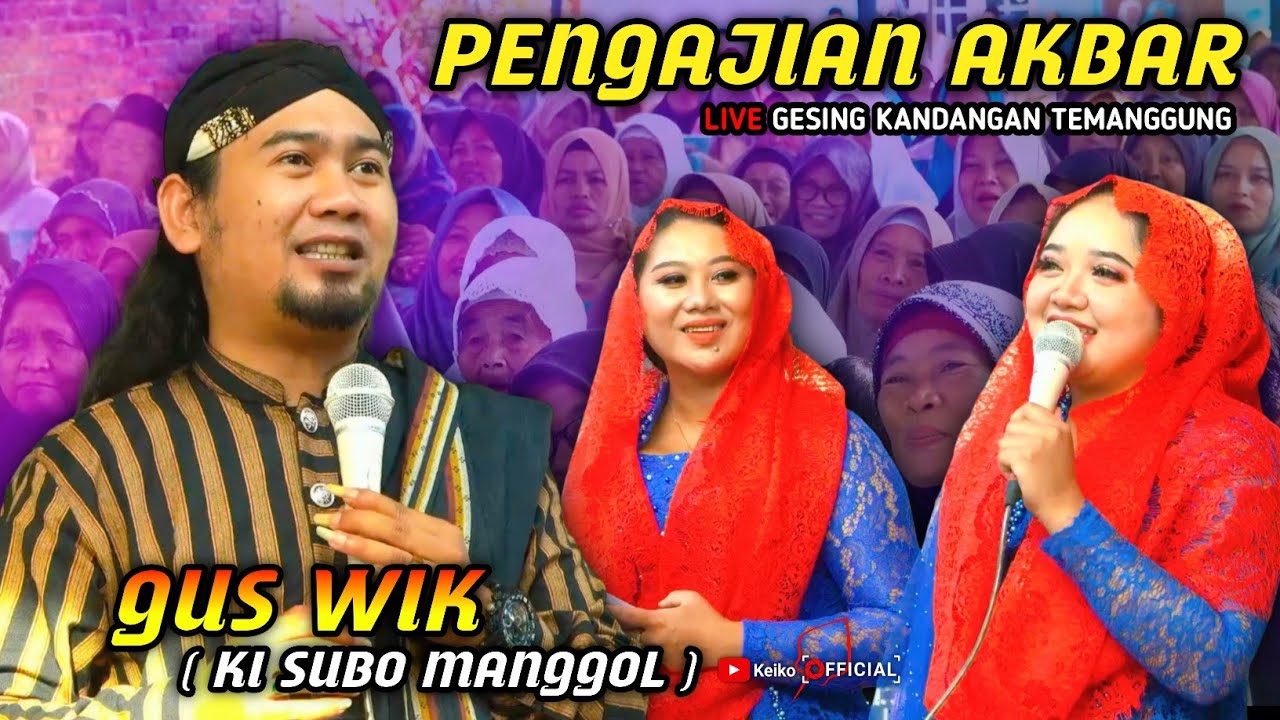 PENGAJIAN LUCU GUS WIK ( KI SUBO MANGGOLO ) Ft GENDING SANTRI || LIVE GESING KANDANGAN TEMANGGUNG