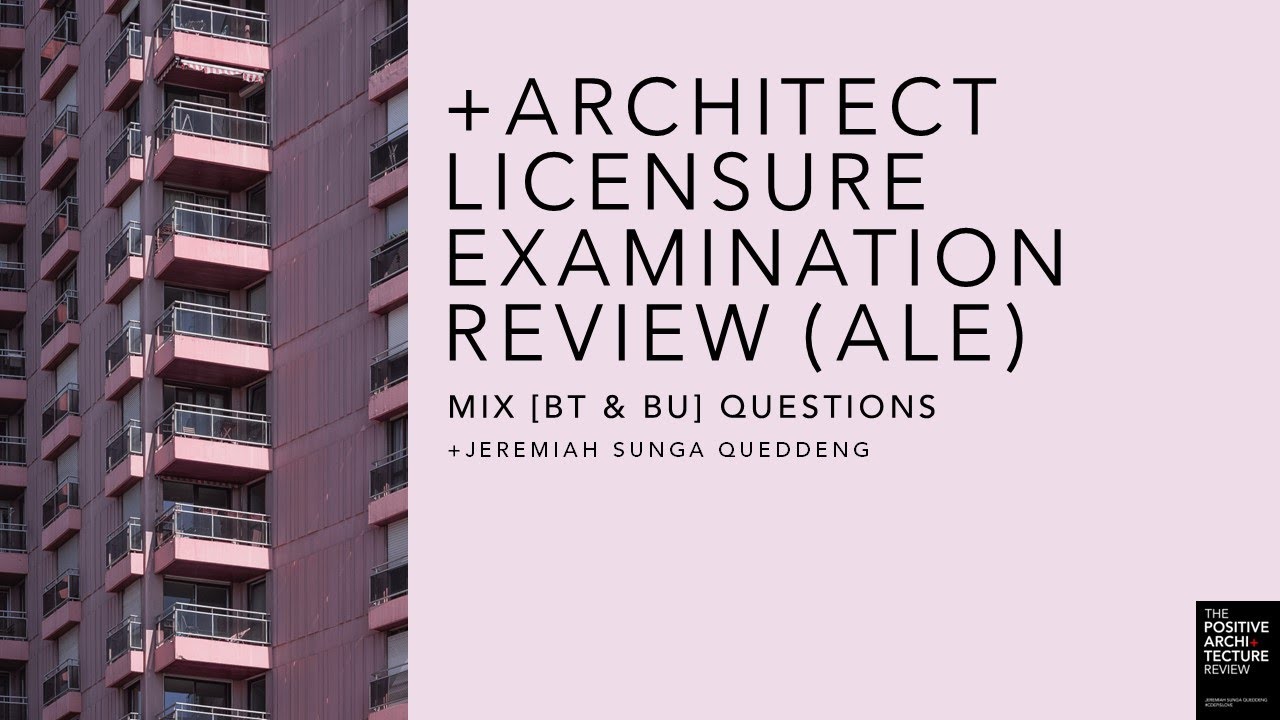 +ARCHITECT LICENSURE EXAMINATION (ALE) REVIEW PRACTICE QUESTIONS
