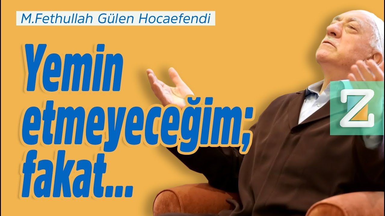 Yemin Etmeyeceğim; Fakat... | Mizan | M. Fethullah Gülen Hocaefendi