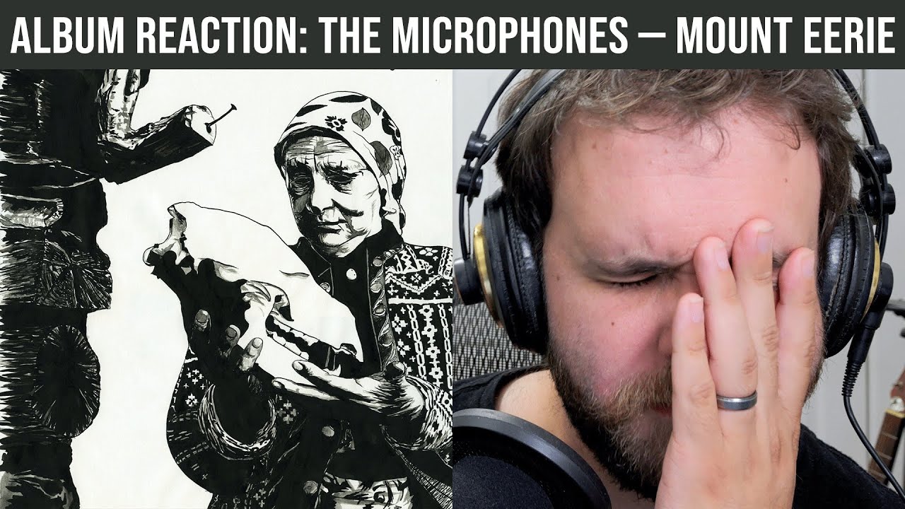 РЕАКЦИЯ НА АЛЬБОМ: The Microphones &mdash; Mount Eerie