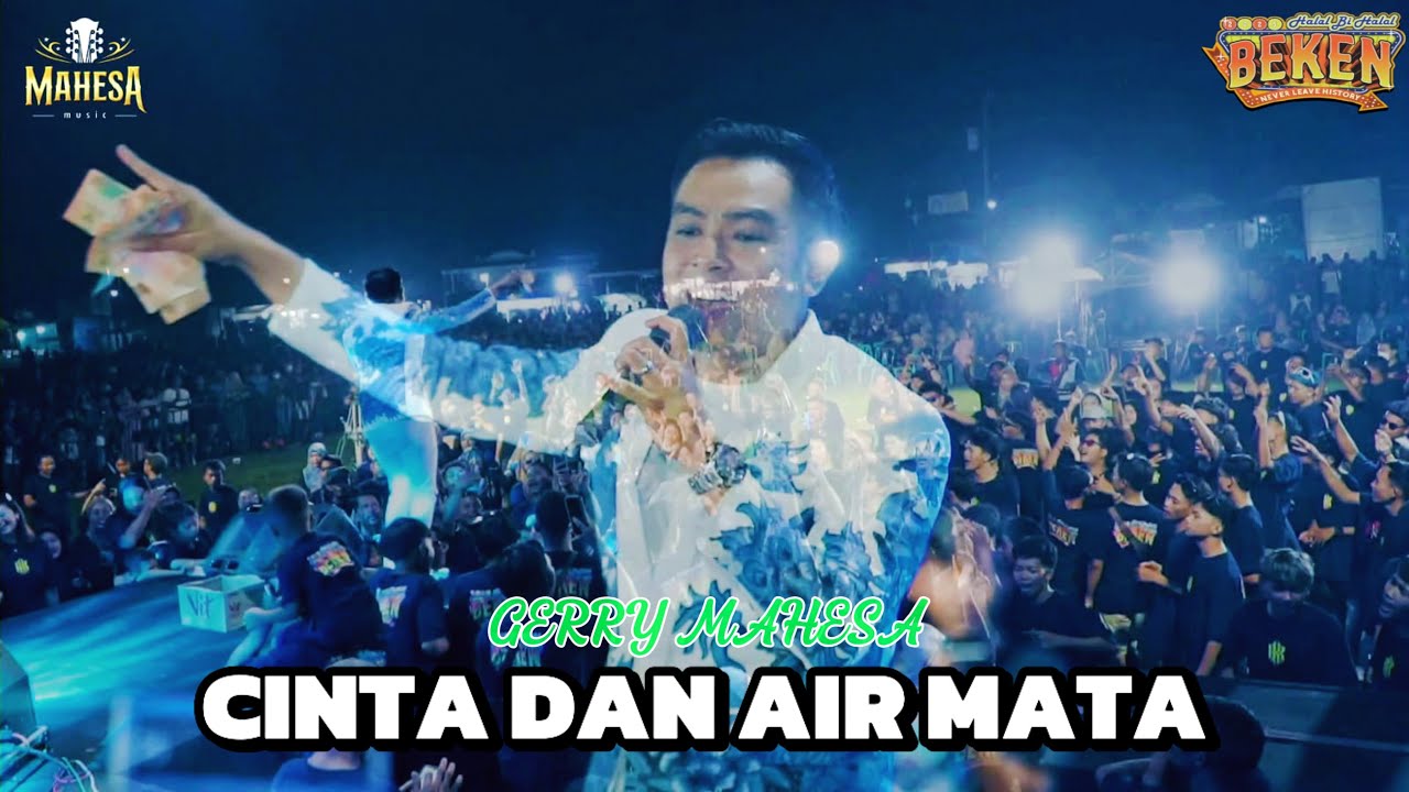 CINTA DAN AIR MATA-GERRY MAHESA||MAHESA MUSIC-BEKEN WONOKERTO PEKALONGAN2025