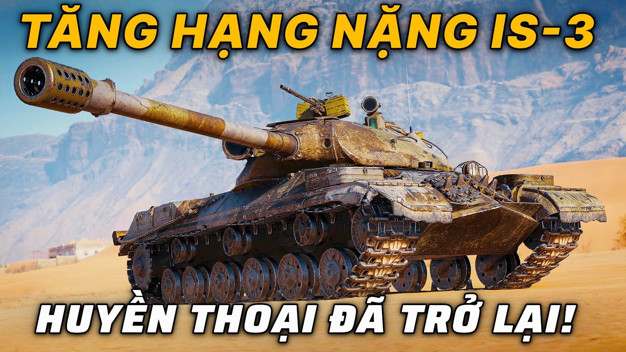 Tăng hạng nặng IS-3 được hồi sinh trong World of Tanks