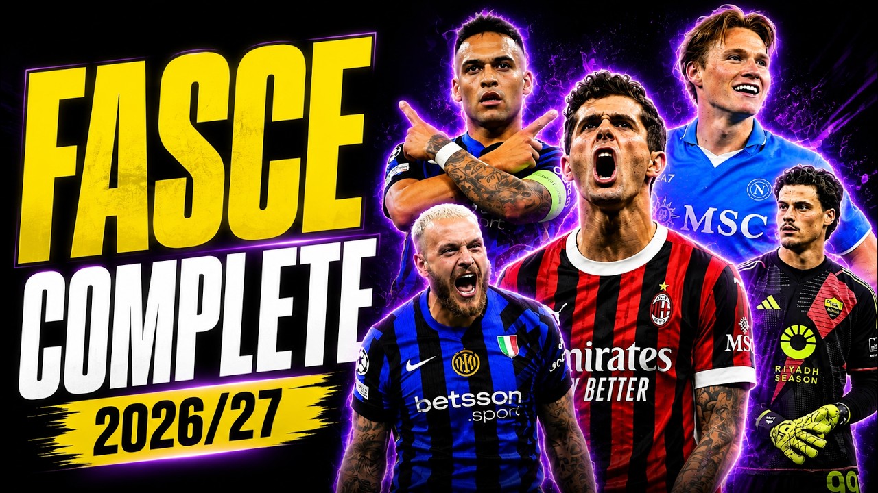 FASCE FANTACALCIO 2026-27 COMPLETE! | Consigli Asta Fantacalcio 2026/27