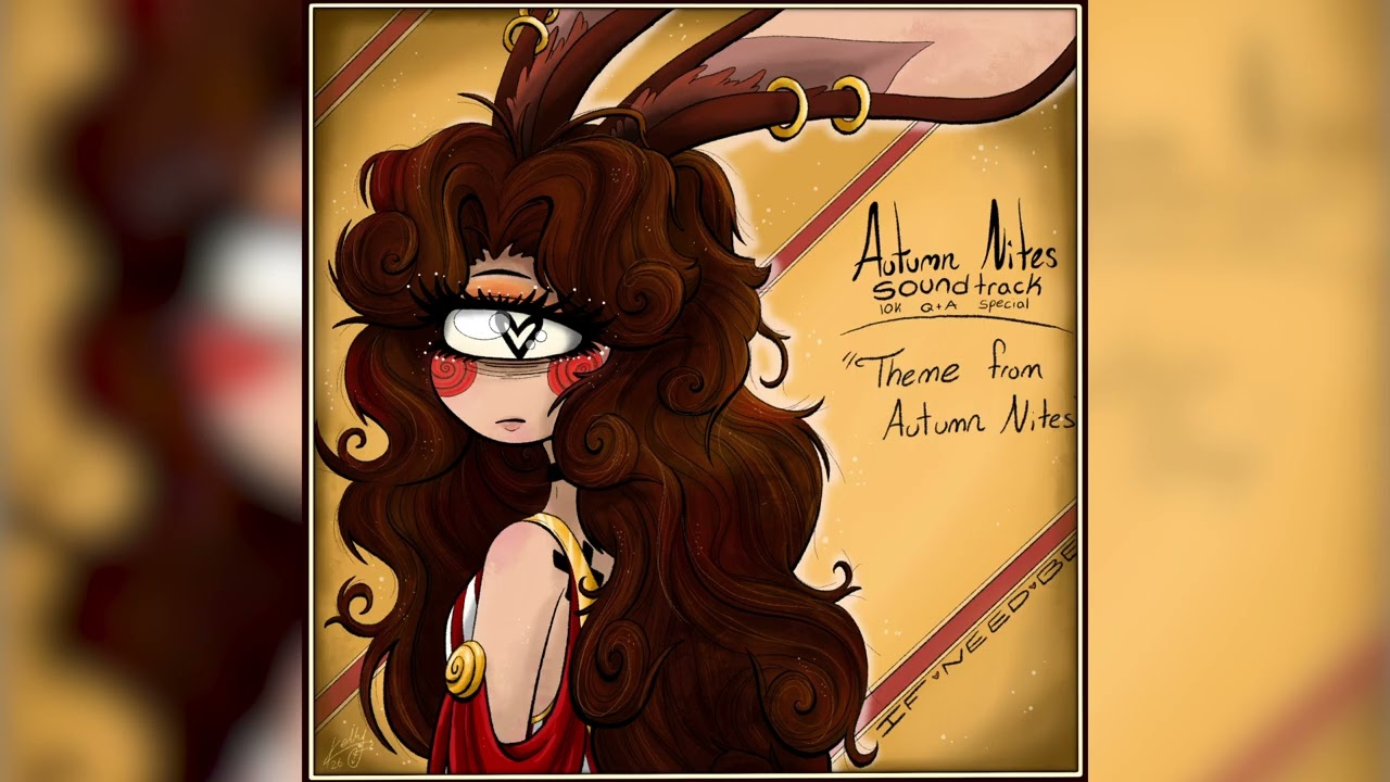 [Theme From Autumn Nites] {Autumn Nites- 10K Q&A Soundtrack}