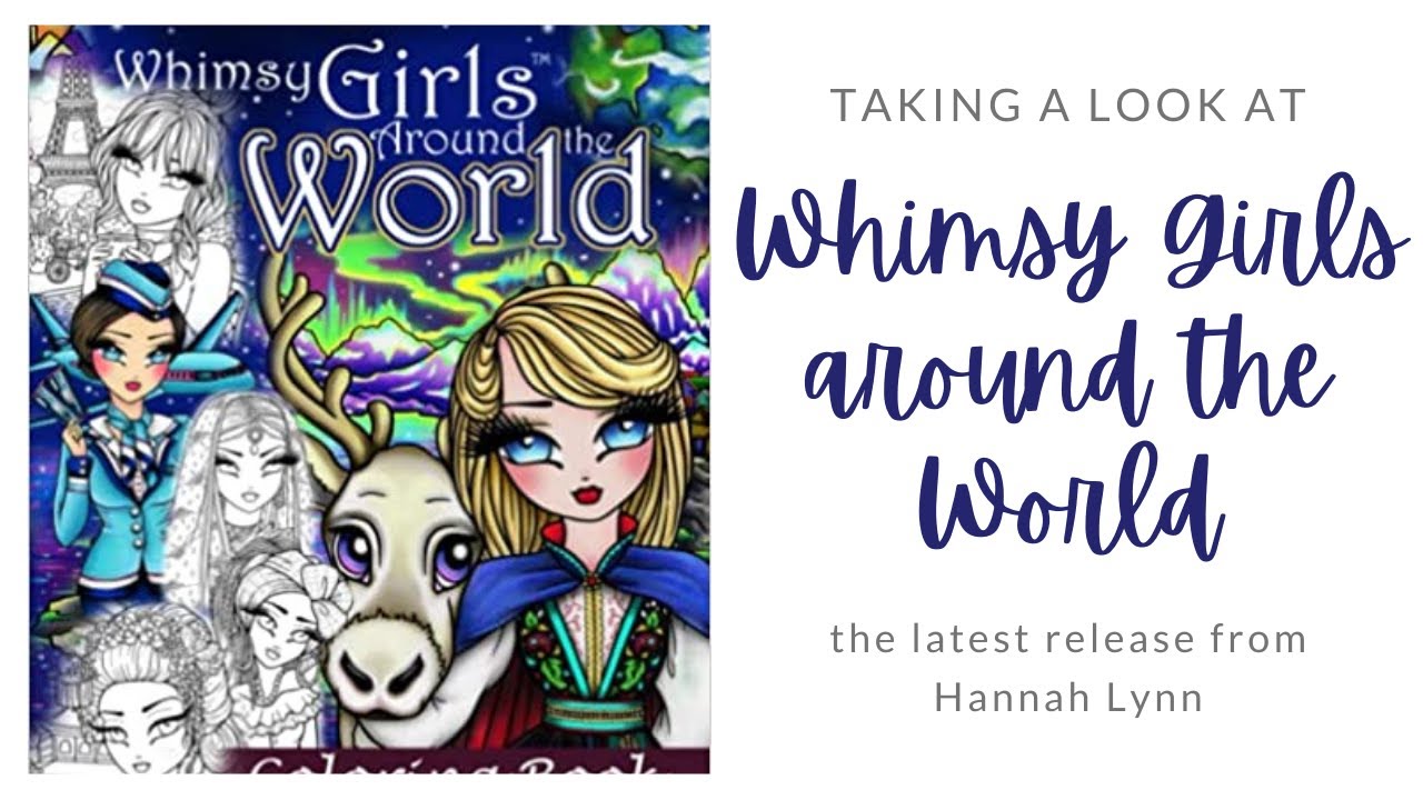 Whimsy Girls around the World | Flipping through Hannah Lynns Latest