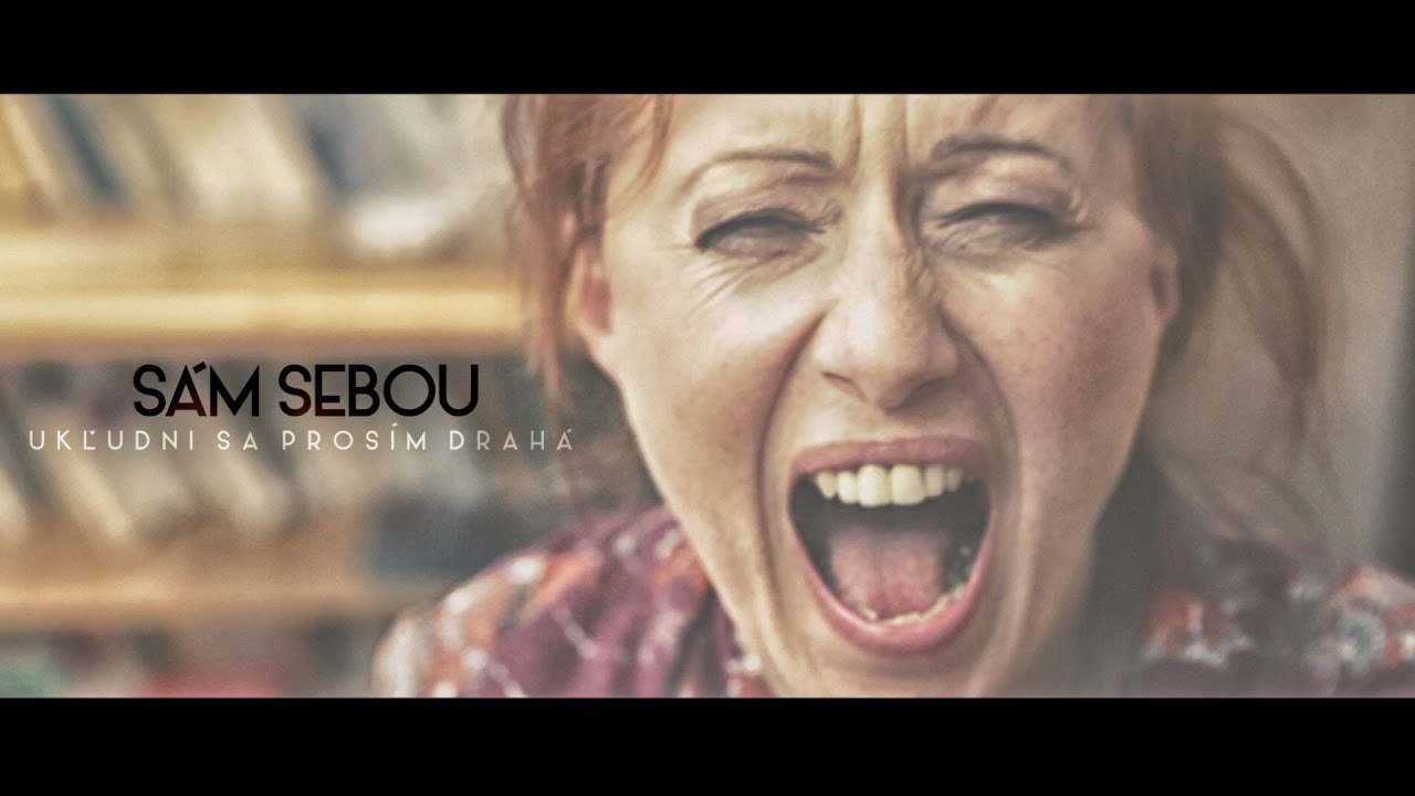 Sám Sebou - Ukľudni sa prosím drahá |OFFICIAL VIDEO|