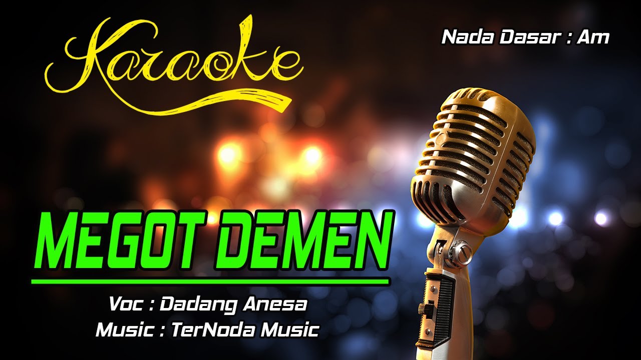 Karaoke MEGOT DEMEN - Dadang Anesa