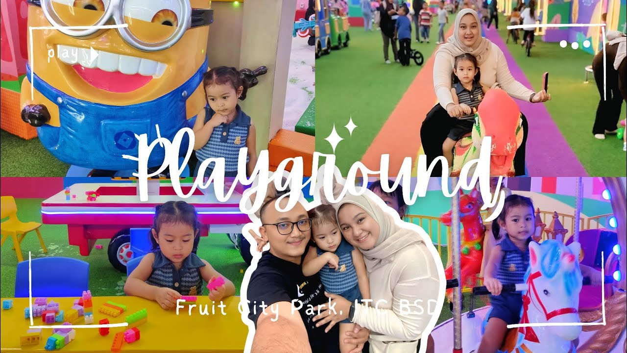 HASYA MAIN KE PLAYGROUND FRUITCITY PARK, ITC BSD