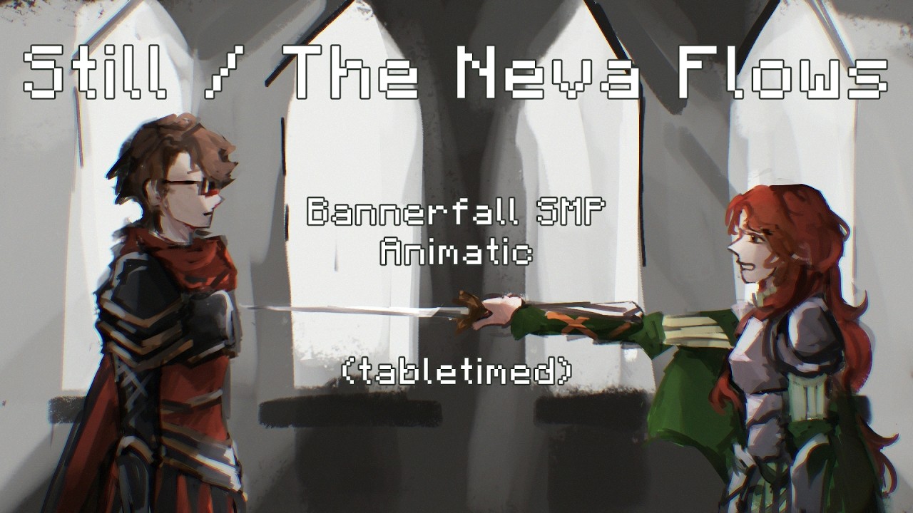 Bannerfall SMP Animatic - Still / The Neva Flows (Reprise)
