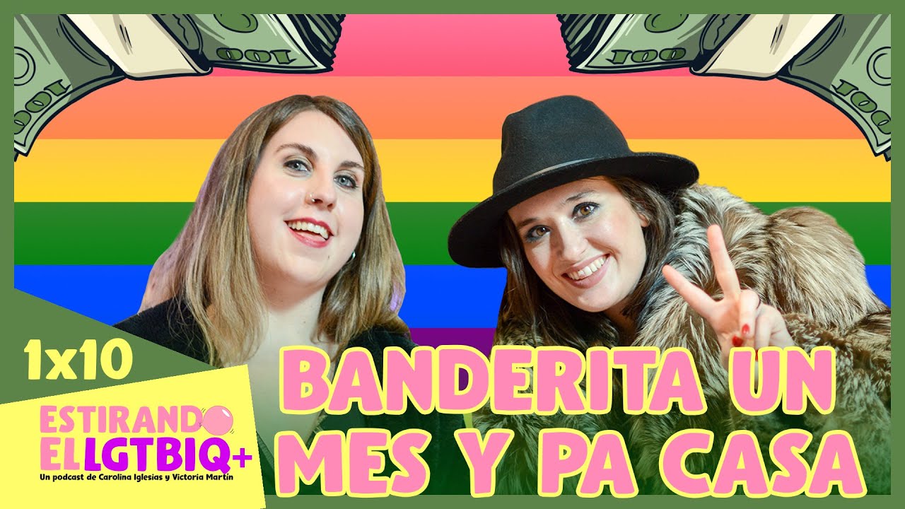 BANDERITA UN MES Y PA CASA | Estirando el chicle 1x10